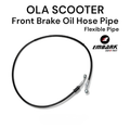 Front Brake Oil Flexible Hose Pipe for OLA Scooter Disc Brake Model