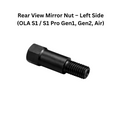 Rear View Mirror NUT Left Side OLA S1, S1 PRO GEN1, GEN2, AIR