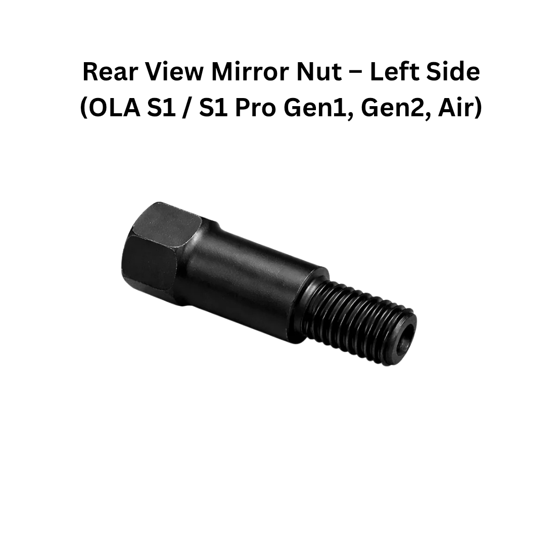 Rear View Mirror NUT Left Side OLA S1, S1 PRO GEN1, GEN2, AIR