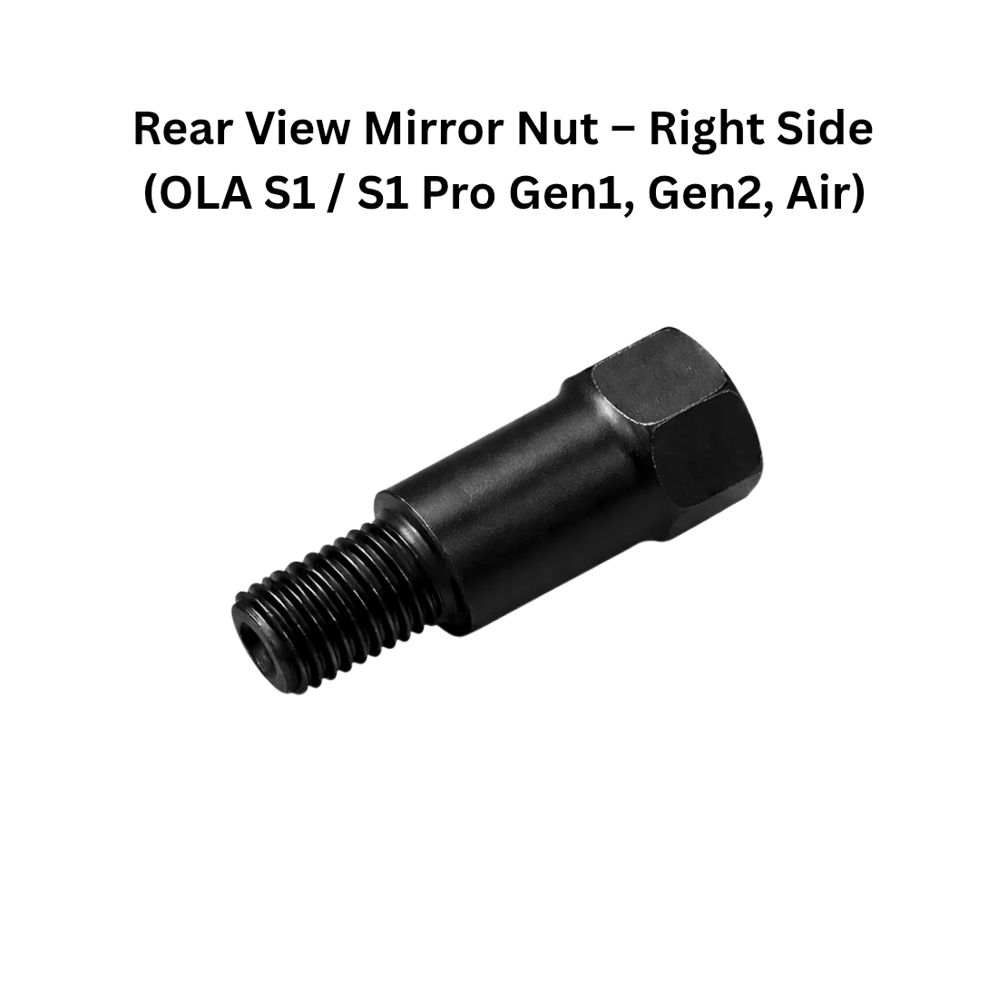 Rear View Mirror NUT Right Side OLA S1, S1 PRO GEN1, GEN2, AIR